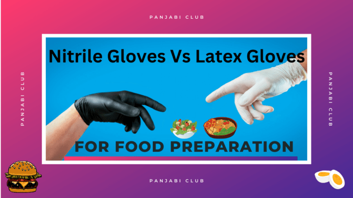 Nitrile Gloves vs. Latex Gloves for Food Preparation: Making the Right Choice