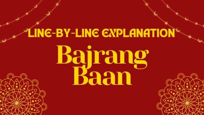 Line-by-Line Explanation of the Bajrang Baan: Understanding the Devotional Hymn to Hanuman